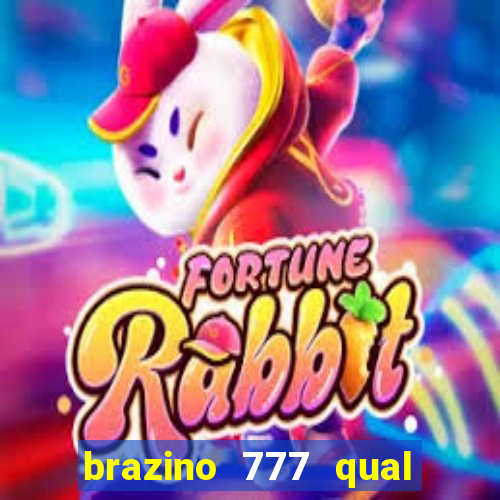 brazino 777 qual melhor jogo